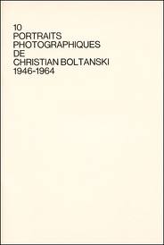 10 Portraits photographiques de Christian Boltanski 1946-1964