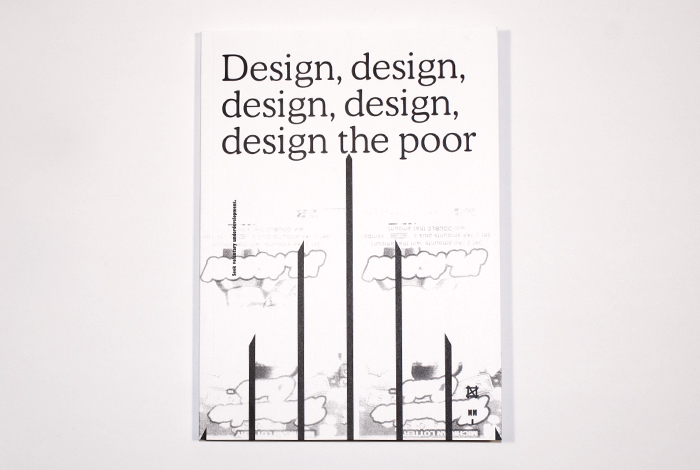 Design, design, design, design, design the poor