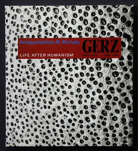 LIFE AFTER HUMANISM POHTO/TEXT 1988-1992