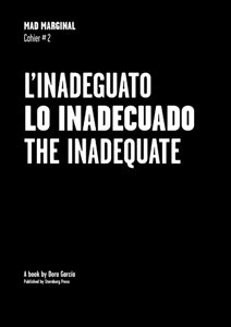 L’Inadeguato/ Lo Inadecuado / The Inadequate