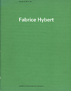 Fabrice Hybert – Oeuvres de 1981 à 1993