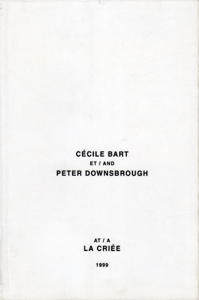 Cécile Bart ET/AND Peter Downsbrough AT/A La Criée