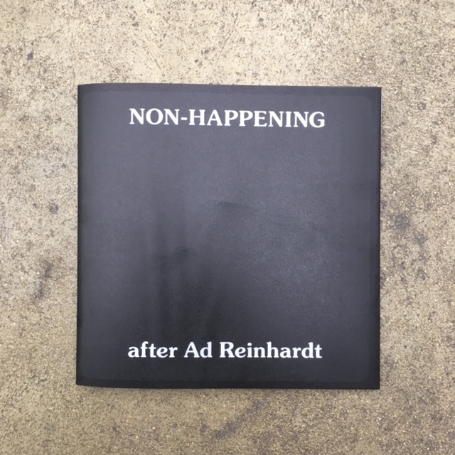 Non-Happening after Ad Reinhardt